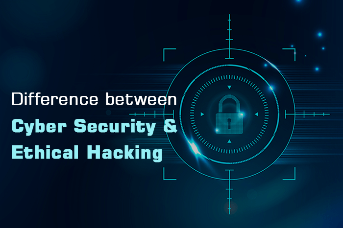 Difference between Ethical Hacking & Cyber Security
