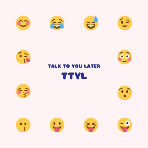 What is the Full Form of TTYL?