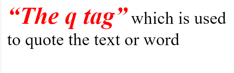 HTML <q> Tag