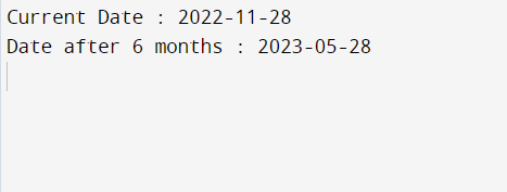 How to Add 6 Months to the Current Date in Java
