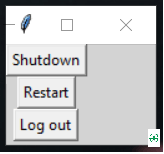 GUI to Shut down, Restart and Logout from the PC using Tkinter in Python